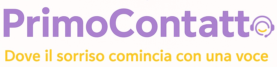 PrimoContatto - Dove il sorriso comincia con una voce